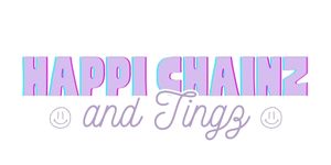 Happi Chainz and Tingz